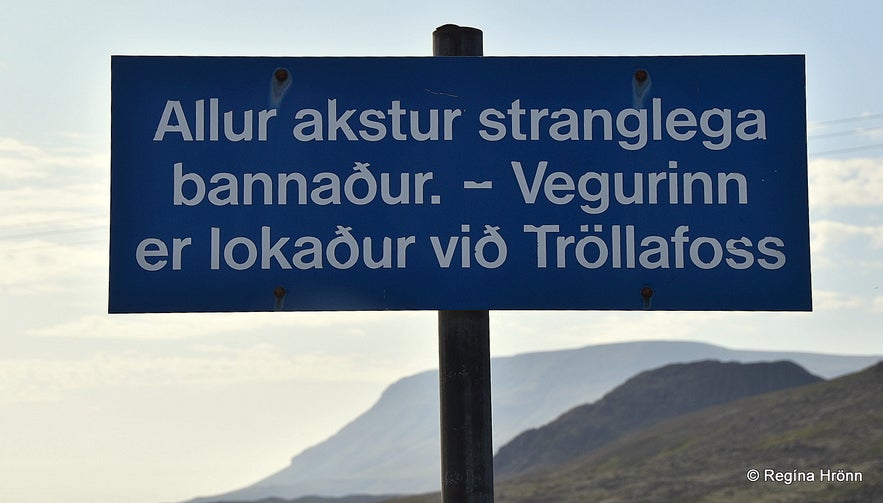 The sign prohibiting driving to Tröllafoss waterfall