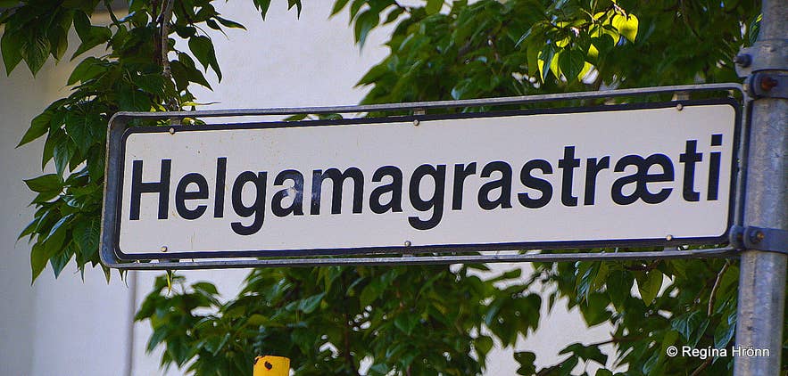 Helgamagrastr&aelig;ti in Akureyri named after the settler